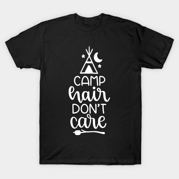 Camp Hair Dont Care T-Shirt by ThrivingTees